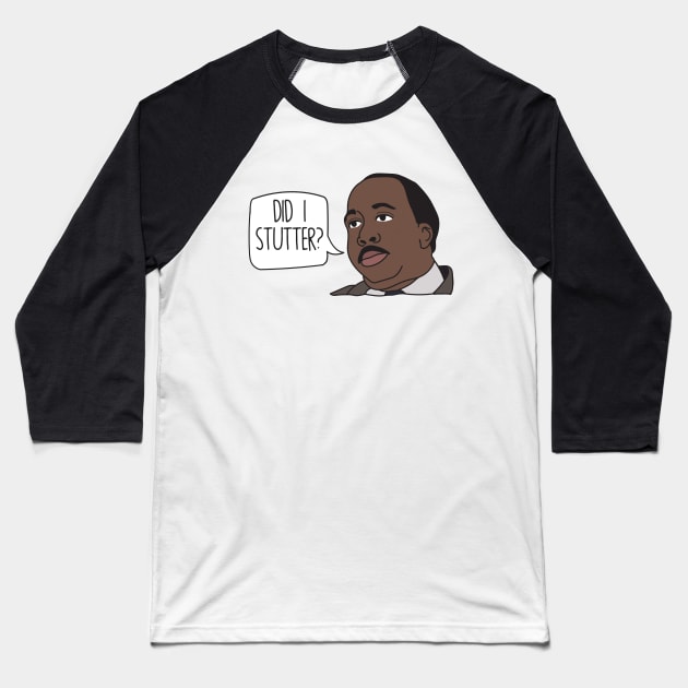 The Office - Did I stutter? Baseball T-Shirt by FoxtrotDesigns